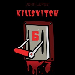 Killswitch (Explicit)
