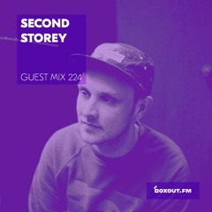 Guest Mix 224 - Second Storey [16-08-2018]