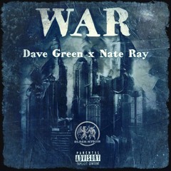 "War" [Dave Green x Nate Ray]
