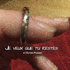 Je Veux Que Tu Restes