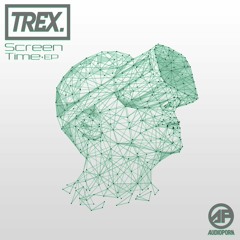 1. TREX - SCREEN TIME