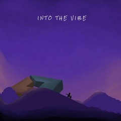 Into the Vibe