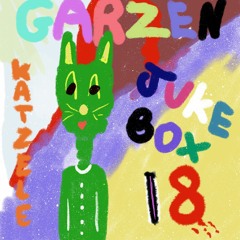 Garzen Jukebox #18 - Katzele