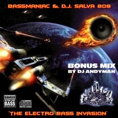 CBR BASSMANIAC & DJ SALVA 808 - THE ELECTRO BASS INVASION (Bonus Mix by DJ Andyman) (2015)