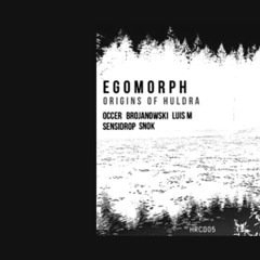 HRC005 Egomorph - Origins Of Huldra
