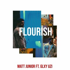 Flourish Ft. 𝕘𝕝𝕩𝕪 UZI 👺(Prod. By Huy Win)