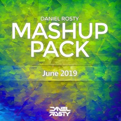 Daniel Rosty Mashup Pack - June 2019