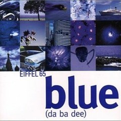 eiffel 65 Blue (da ba dee) LKNO Remix