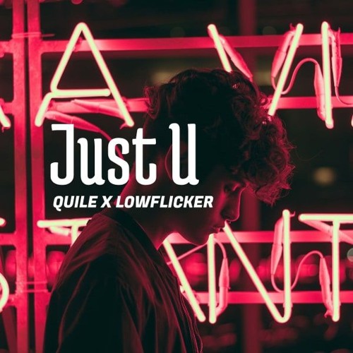 JUST U - QUILE X LOW