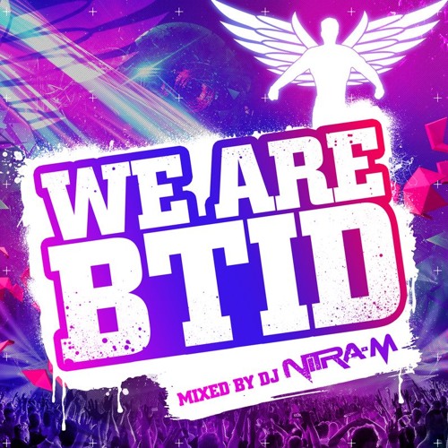 We Are BTID Mixed By Nitra M