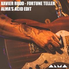Xavier Rudd - Fortune Teller (ALMA GER's Acid Edit) FREE DOWNLOAD