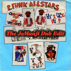 P Funk Allstars - Hydraulic Pump (The Jo Manji Dub Edit)