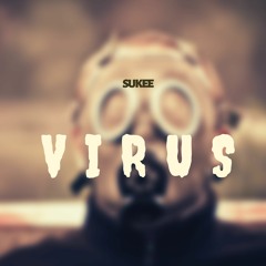 Sukee - Virus [FREE DOWNLOAD]