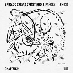 EXCLUSIVE: Brigado Crew & Crisstiano - Pangea (Thodoris Triantafillou Edition) [Chapter 24]