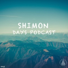 Shimon - Days Podcast 002