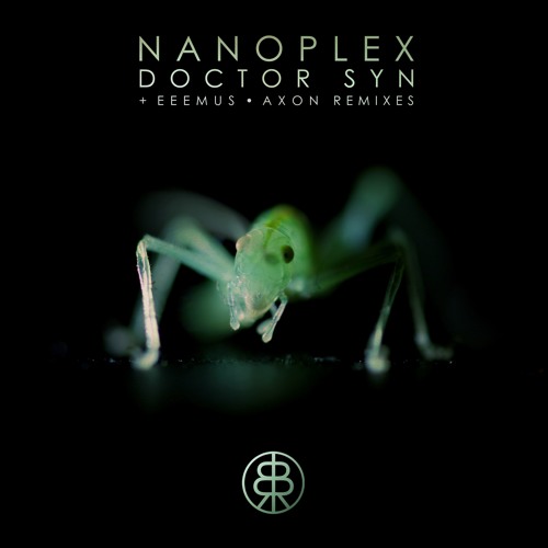 PREMIERE: Nanoplex - Dr. Syn (Axon Remix) [Stone Seed]