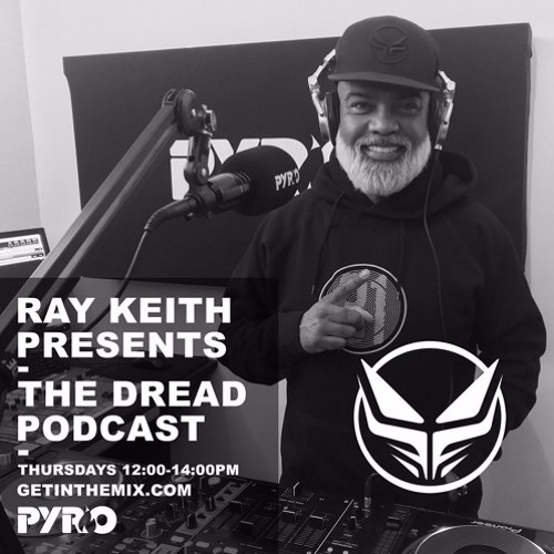 The Dread Podcast W/Ray Keith (06/06/2019)