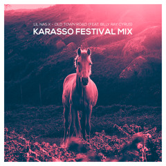 Lil Nas X - Old Town Road (feat. Billy Ray Cyrus) (Karasso Festival Mix)