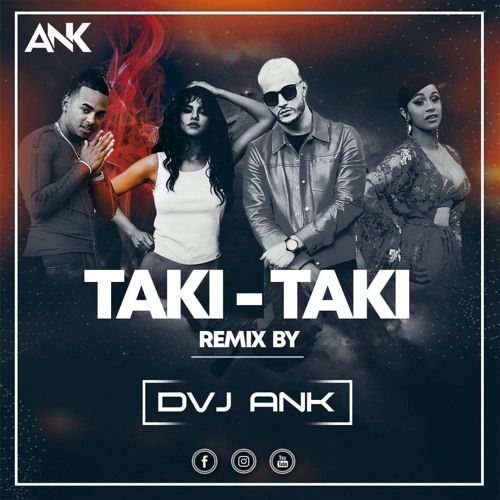 Stream Taki Taki - Dj Snake Ft Dvj ANK by Dvj Ank | Listen online for free  on SoundCloud