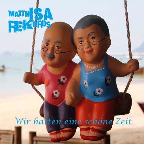 Stream Wir hatten eine schöne Zeit by MatthIsa Rekords Listen online