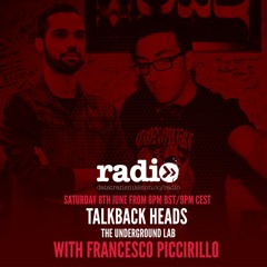 Talkback Heads - The Underground Lab 06 - Francesco Piccirillo Guest Mix