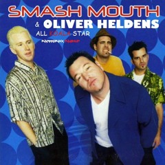 Oliver Heldens Vs Smash Mouth - All Koala Star [mArKkOmIxX mAsHuP Edit] DEMO PART