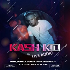 KASH KID LIVE @ MINT LEAF LOUNGE