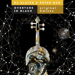 DJ Slater & Peter Gun – Overture in Black (Anders Rosengren Remix)