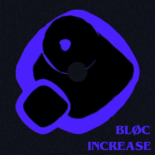BLØC - Increase