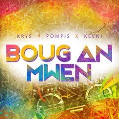 Krys ft. Pompis & Kevni - Boug An Mwen (Club Mix) -- FREE DL --