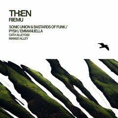 Premiere: Th;en - Riemu  (Pysh Remix) [Mango Alley]