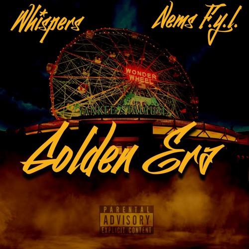 Golden Era - Whispers  Ft Nems F.Y.L.