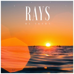 #115 Rays // TELL YOUR STORY music by ikson™