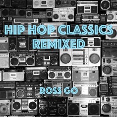 Hip Hop Classics Remixed