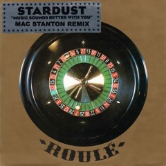 STARDUST-MUSIC SOUNDS BETTER WITH YOU-MAC STANTON REMIX