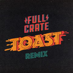 Full Crate x Koffee - Toast [Remix]