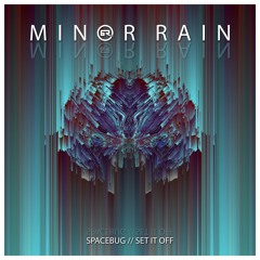Minor Rain - Spacebug