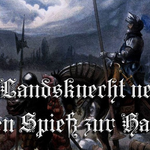 Hie Landsknecht nehmt den Spieß zur Hand