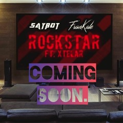 FranKale X Saybot - Rockstar(ft Xtelar) Preview