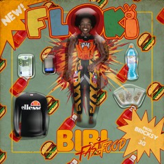 Floki - Bibi FastFood (Prod. Bricksy x 3G)