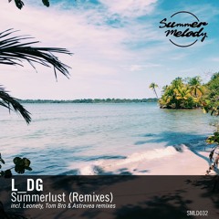 L_DG - Summerlust (Astrevea Remix) [SMLD032]