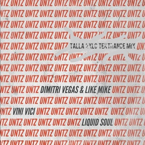 Liquid Soul, Dirty Vegas, Like Mike, Vini Vici - Untz Untz (Talla 2XLC Tektrance Remix) Sc Cut