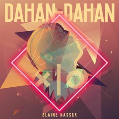 Blaine Nasser-Dahan Dahan( PROD by PAO LOFRANCO)(Official Audio)