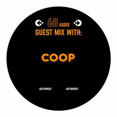 68 AUDIO GUEST MIX 001 // COOP