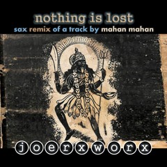 nothing is lost - remix - sax on a track by mahan-mahan