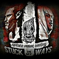 Kid Bookie - Stuck In My Ways Ft. Corey Taylor (Mental Error Bootleg)(Free DL)