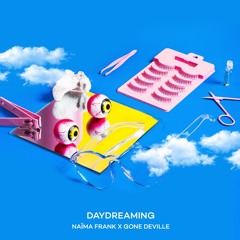 Daydreaming - Naïma Frank X Gone Deville
