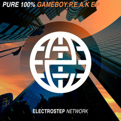 Pure 100% - Gameboy [Electrostep Network EXCLUSIVE]