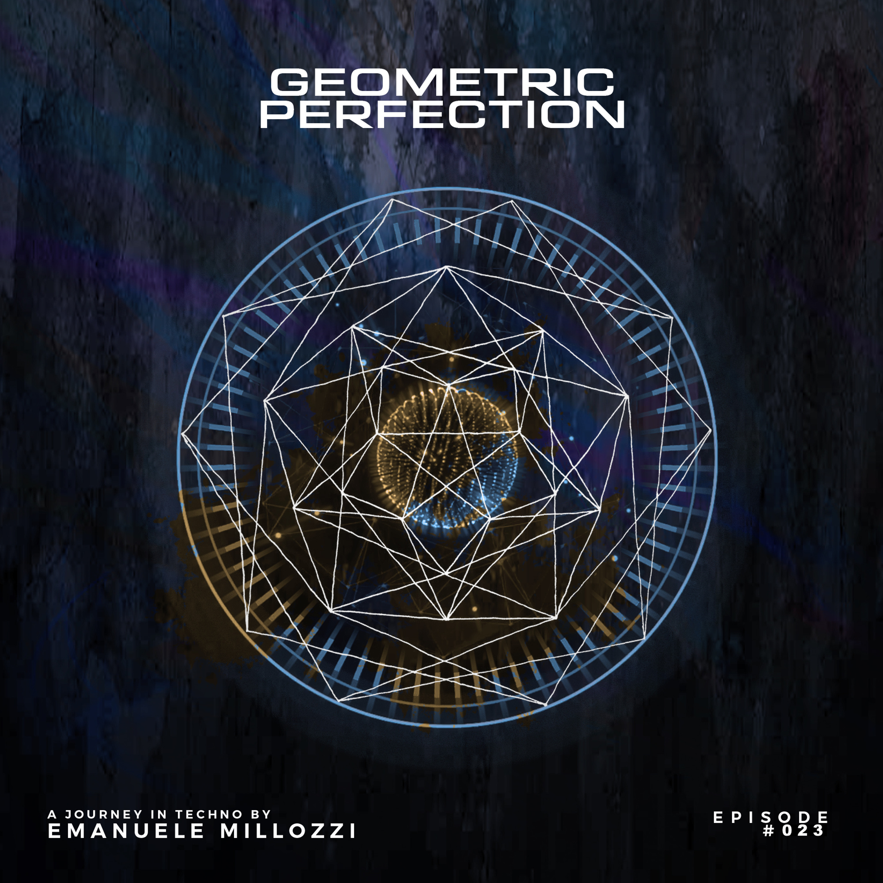 Emanuele Millozzi presents GEOMETRIC PERFECTION #023 episode artwork