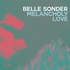 Melancholy Love